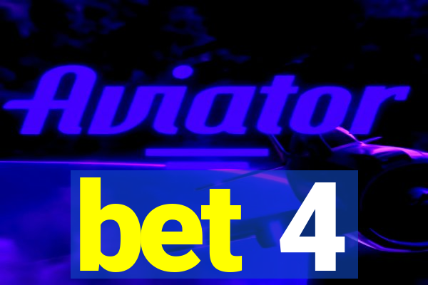 bet 4